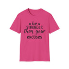 "Be Stronger Than Your Excuses" Inspirational Gym Tee - Motivational T-Shirt