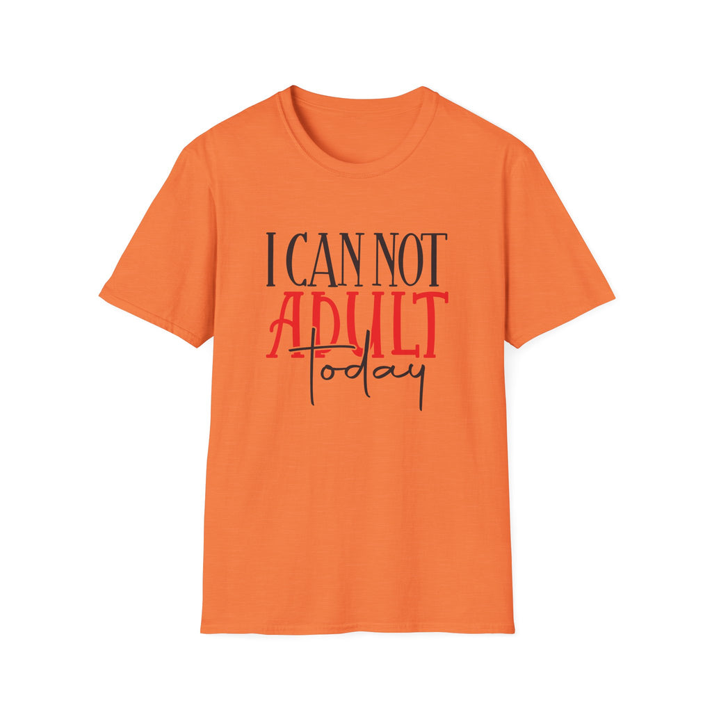 ‘I Can Not Adult Today’ T-Shirt — Funny Relatable Graphic Tee