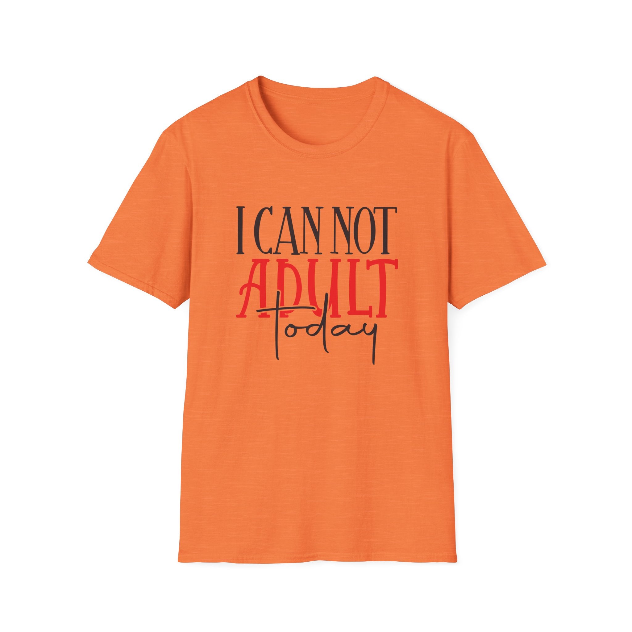 ‘I Can Not Adult Today’ T-Shirt — Funny Relatable Graphic Tee