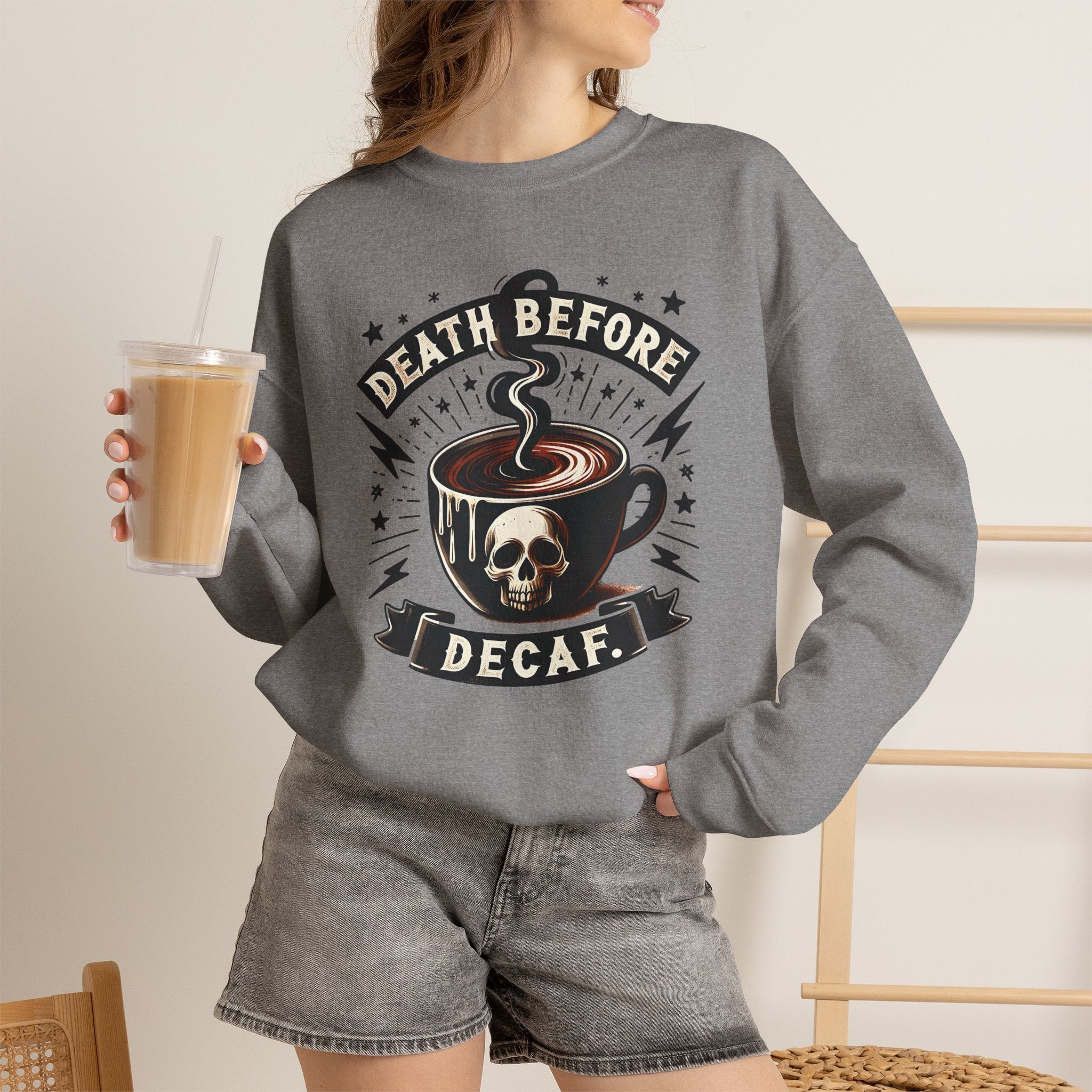 Crewneck Sweatshirt — "Death Before Decaf" Coffee Skull Graphic