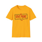 Love More Worry Less Heart Graphic (Inspirational Casual Top) T-Shirt